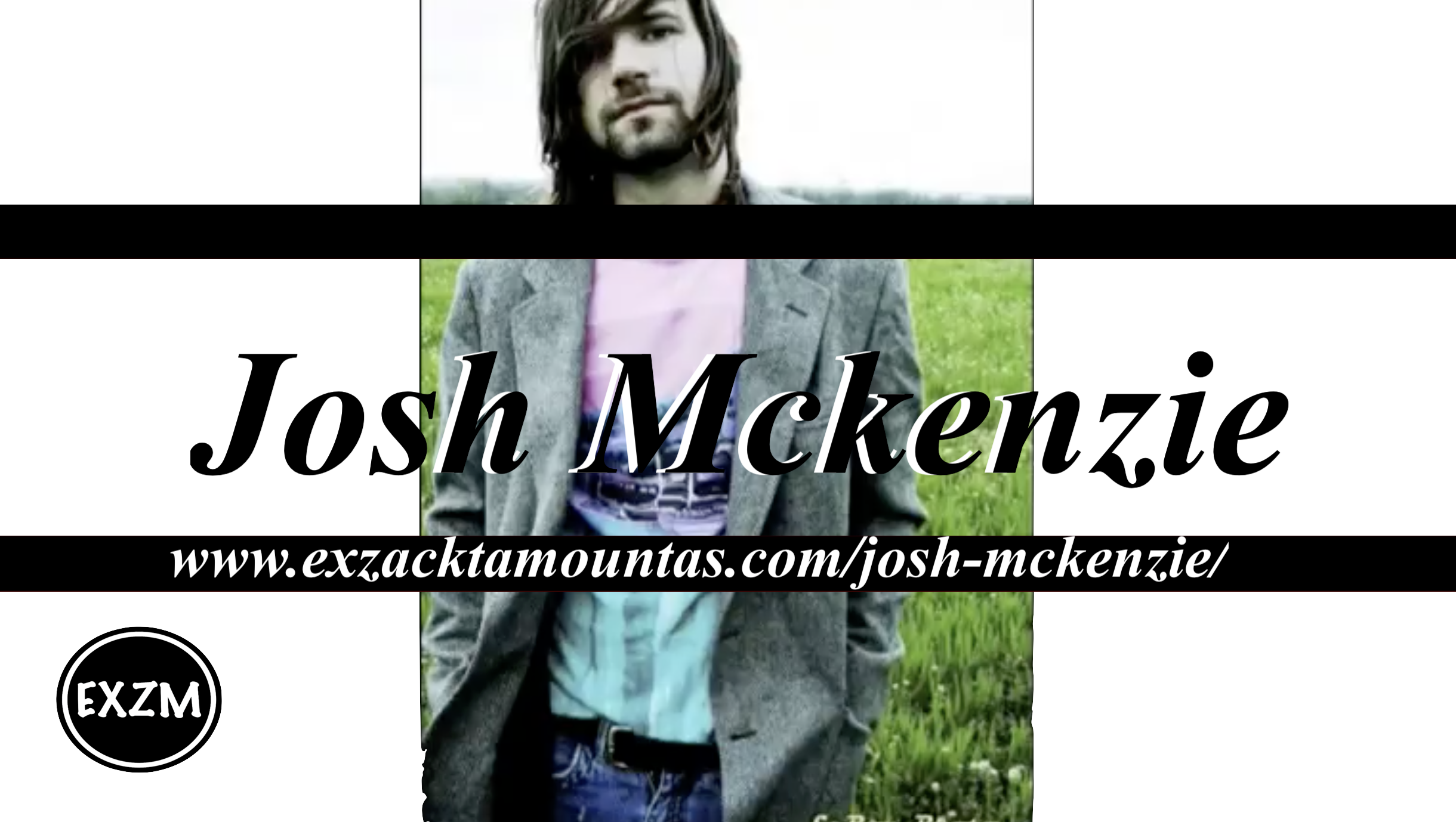 Josh Mckenzie EXZM 10 2 2019