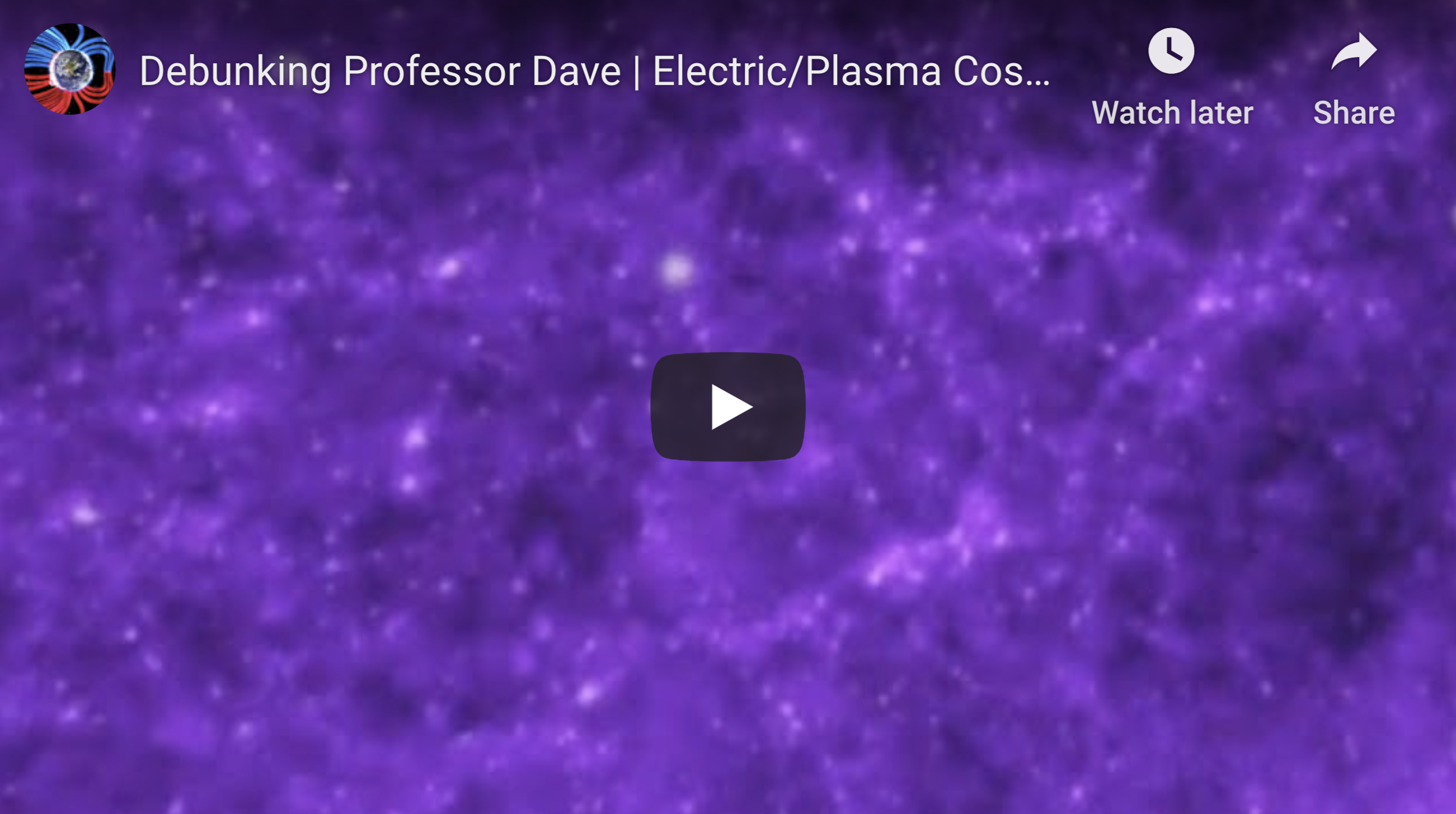 Debunking Professor Dave Electric Plasma Cosmology 5 5 2020