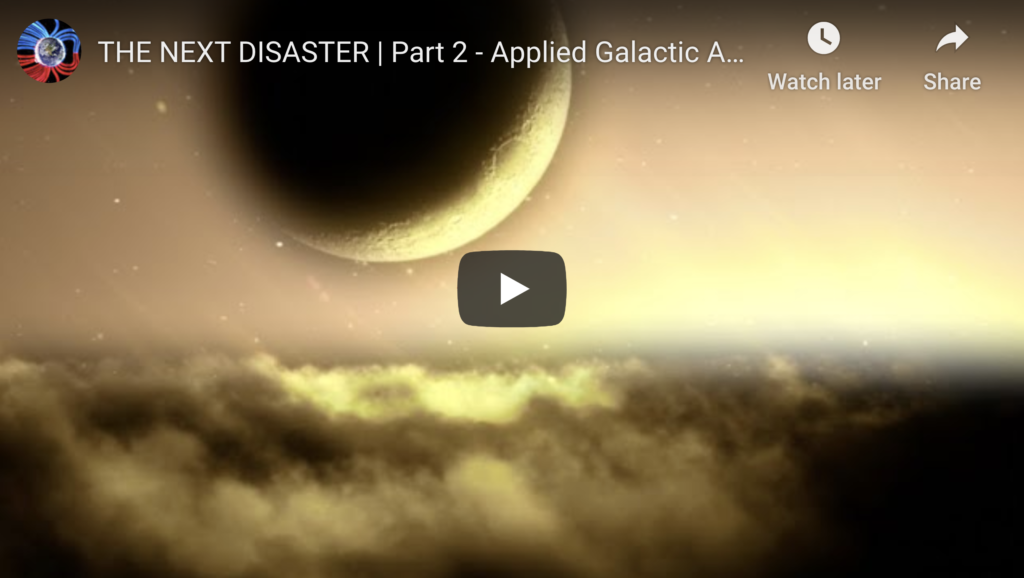 Suspicious Observers Post THE NEXT DISASTER Part 2 Applied Galactic Astrophysics EXZM Zack Mount December 27th 2020