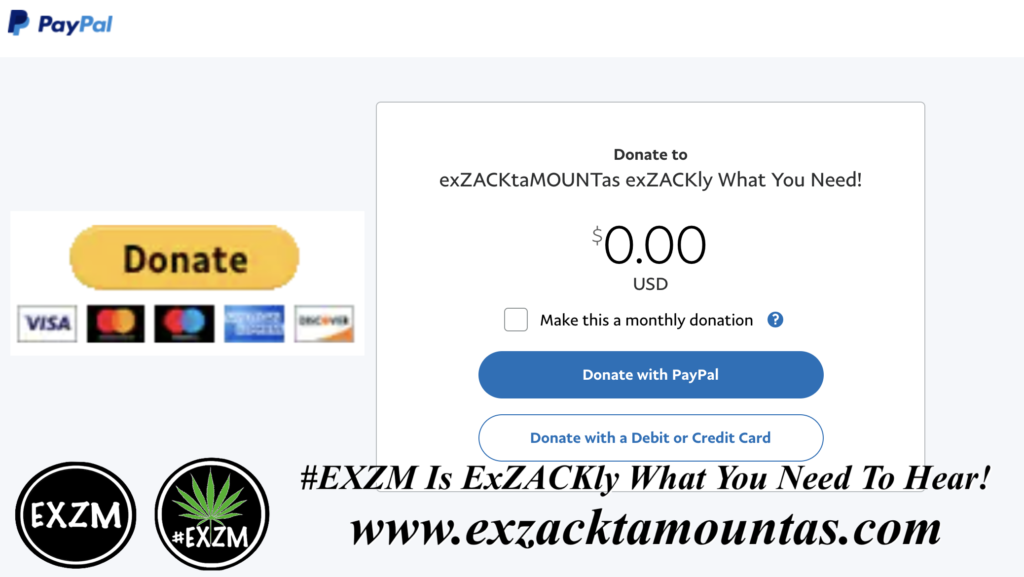 Paypal DONATE To ZACK MOUNT EXZM exZACKtaMOUNTas May 21st 2021