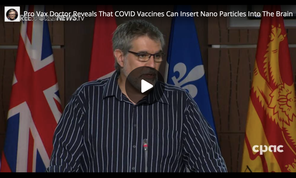 Pro Vax Doctor Reveals That COVID Vaccines Can Insert Nano Particles Into The Brain EXZM Zack Mount June 18th 2021