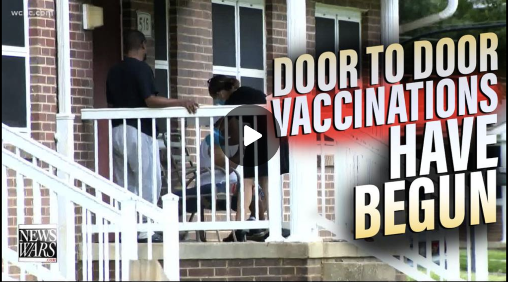 VIDEO COVID Vaccines Now Injected Door To Door In North Carolina EXZM Zack Mount July 14th 2021