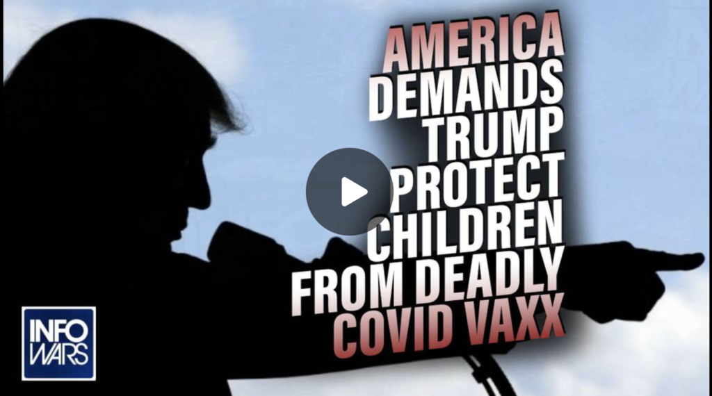 America Demands Trump Step Up and Protect American Children from Deadly Covid VAXX EXZM Zack Mount August 19th 2021