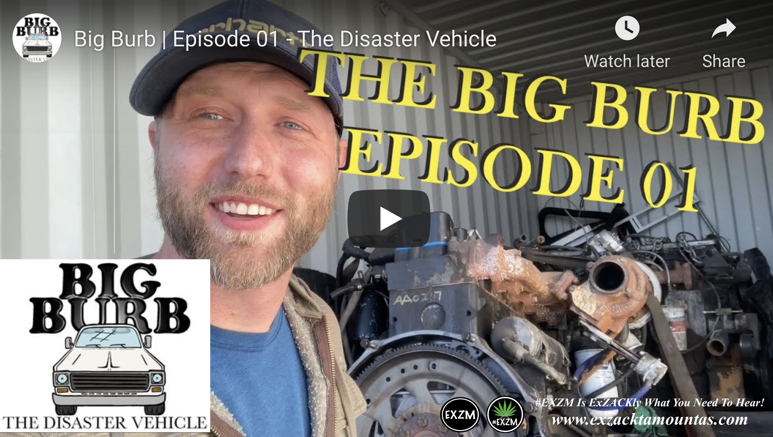 Big Burb Build The Disaster Vehicle Episode 1 Post EXZM Zack Mount November 26th 2021 copy