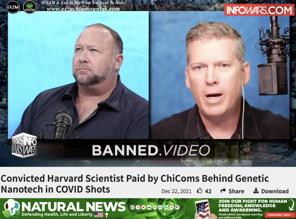 Convicted Harvard Scientist Paid by ChiComs Behind Genetic Nanotech in COVID Shots Alex Jones Mike Adams Live Infowars EXZM Zack Mount December 22nd 2021