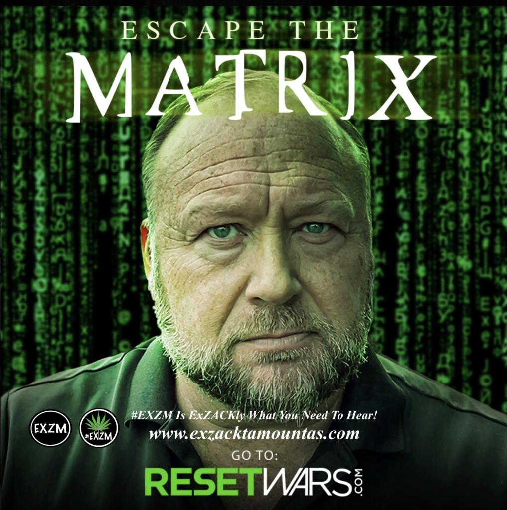 ResetWars Infowars Alex Jones Escape The Matrix EXZM Zack Mount December 19th 2021 copy