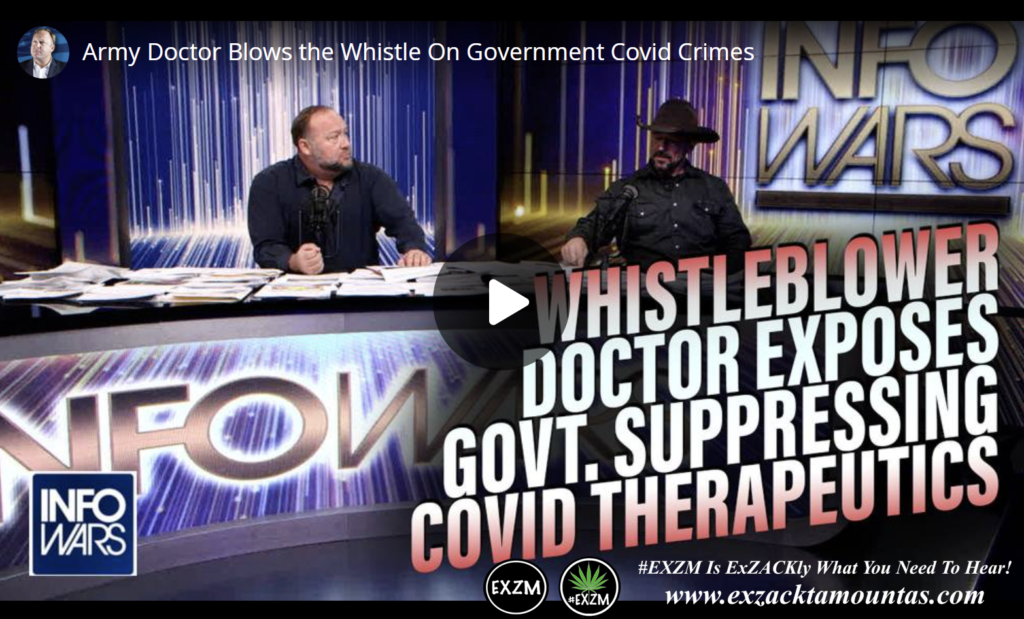 Army Doctor Blows the Whistle On Government Covid Crimes EXZM Zack Mount January 5th 2022