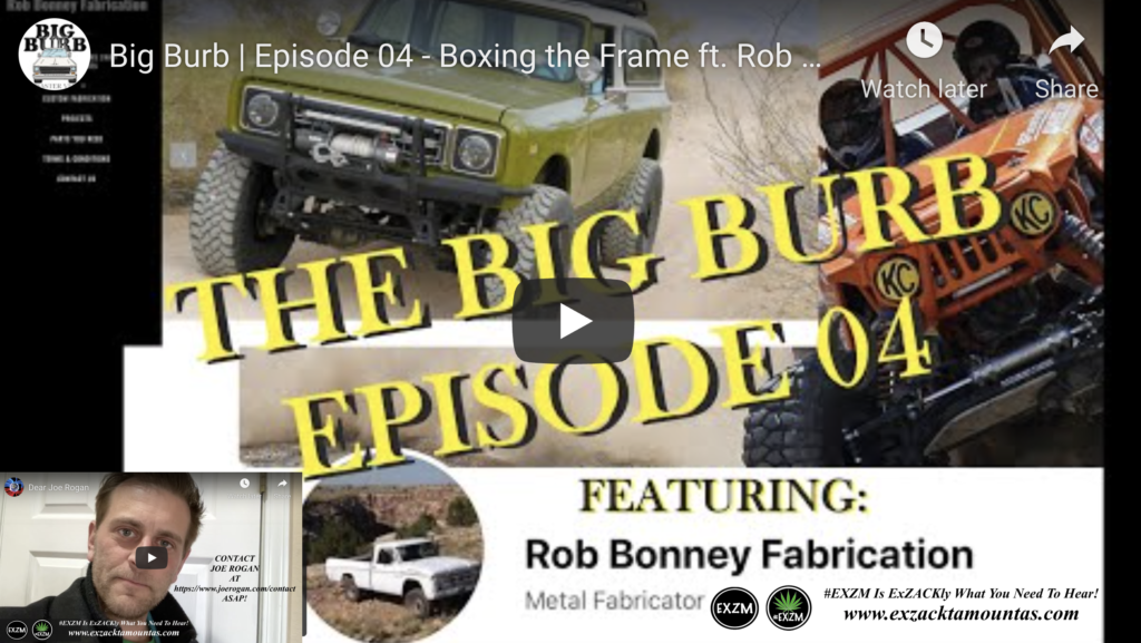 Big Burb Build Episode 4 Boxing the Frame ft Rob Bonney Post EXZM Zack Mount January 9th 2022