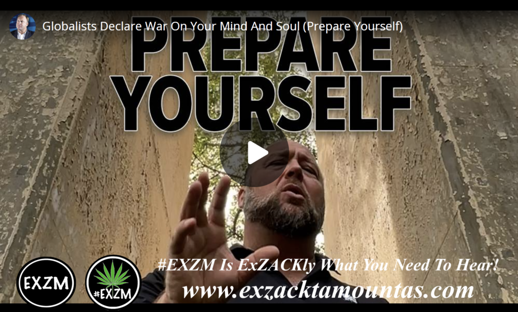 Globalists Declare War On Your Mind And Soul Prepare Yourself EXZM Zack Mount December 18th 2021