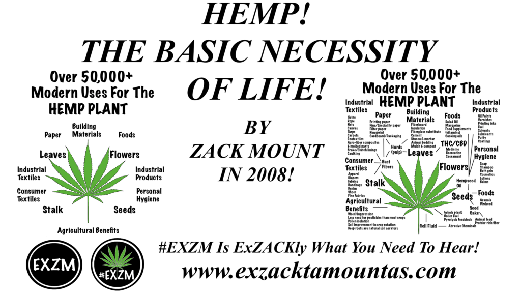 HEMP THE BASIC NECESSITY OF LIFE BY ZACK MOUNT IN 2008 EXZM January 16th 2022
