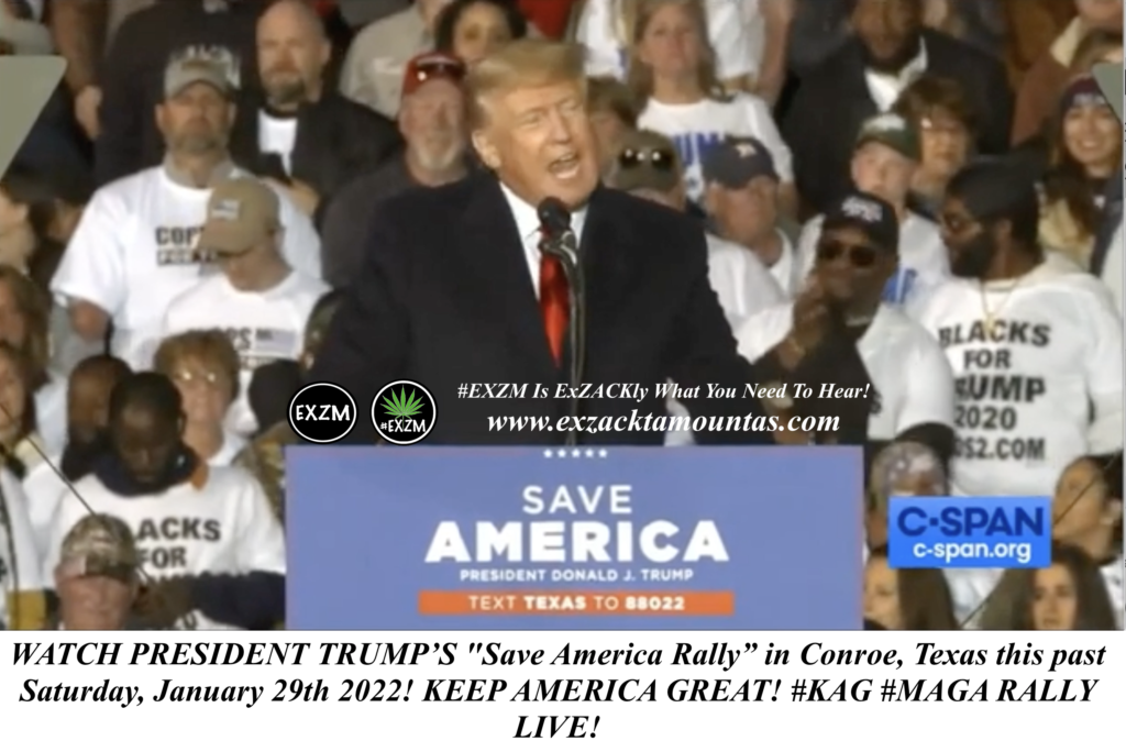 PRESIDENT TRUMPS Save America Rally in Conroe Texas EXZM Zack Mount January 29th 2022 copy