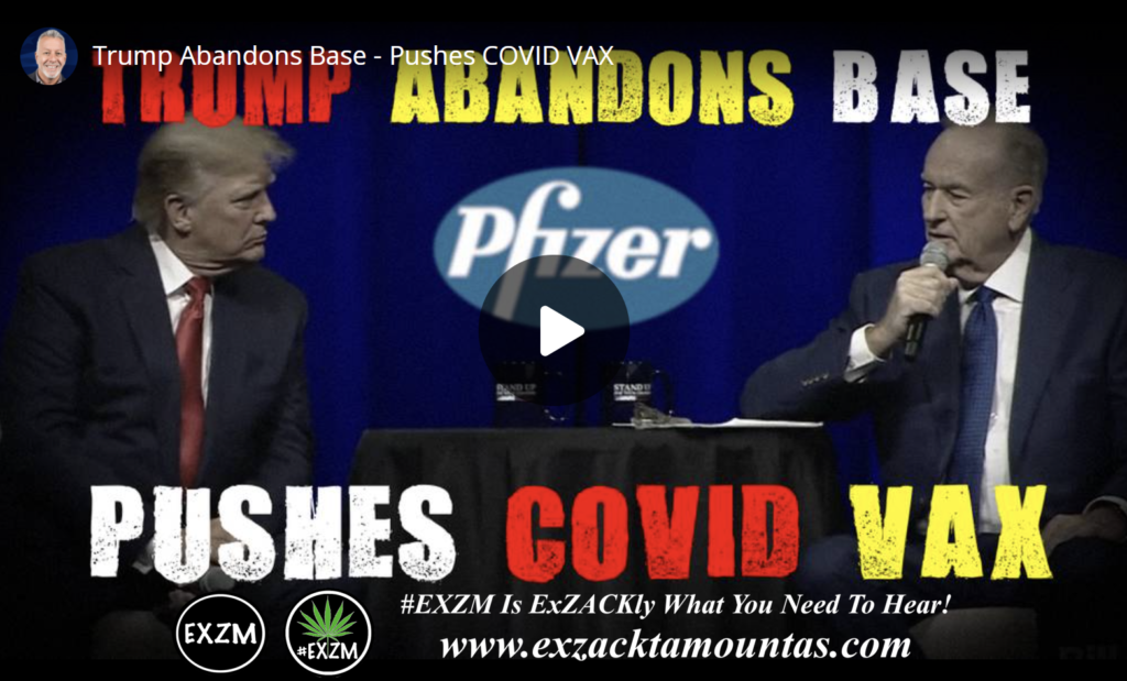 Trump Abandons Base Pushes COVID VAX EXZM Zack Mount December 22nd 2021