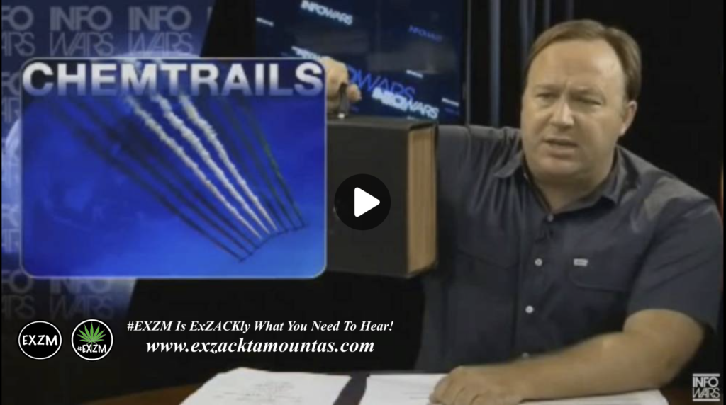 Alex Jones Told You EVERYTHING About Chemtrails in 2009 EXZM Zack Mount February 4th 2022