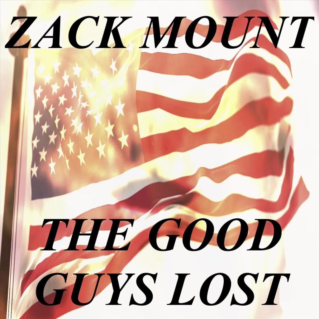 The Good Guys Lost By Zack Mount Official December 27th 2021