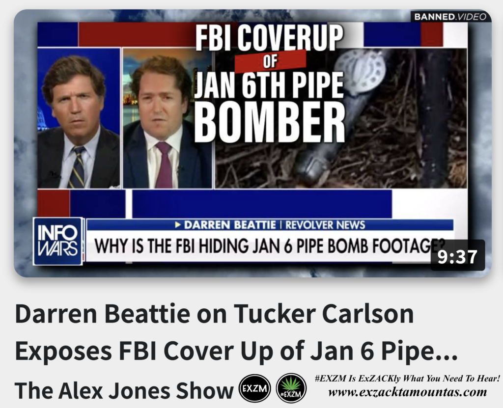 Darren Beattie on Tucker Carlson Exposes FBI Cover Up of January 6th Pipe Bomber Alex Jones Infowars EXZM exZACKtaMOUNTas August 17th 2022
