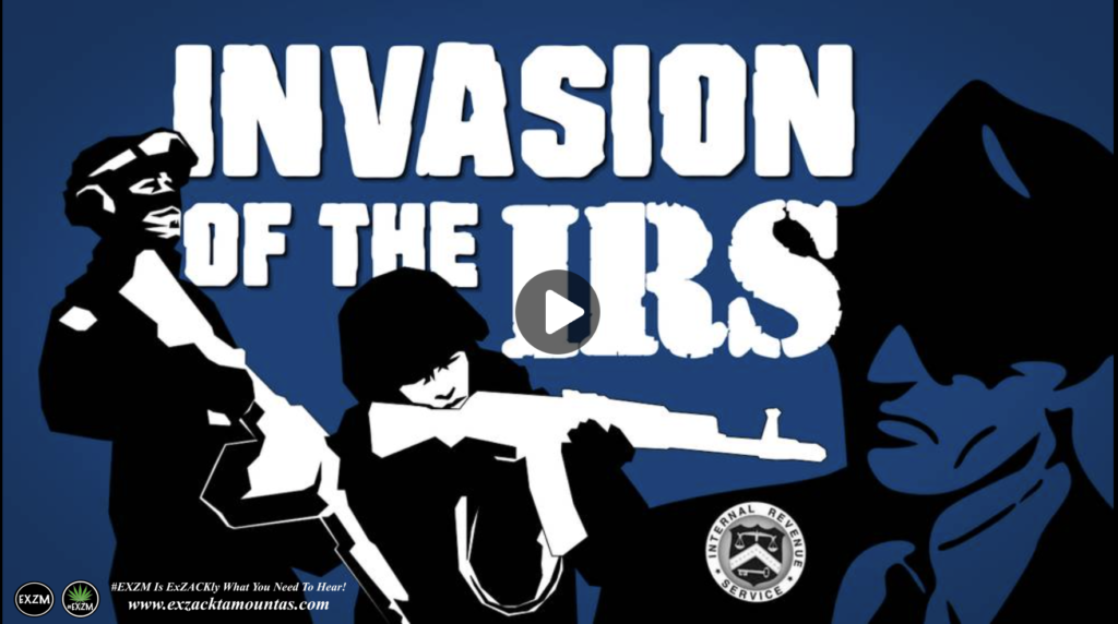 Invasion of The IRS Darrin McBreen The Great Reset Alex Jones Infowars EXZM exZACKtaMOUNTas Zack Mount August 23rd 2022