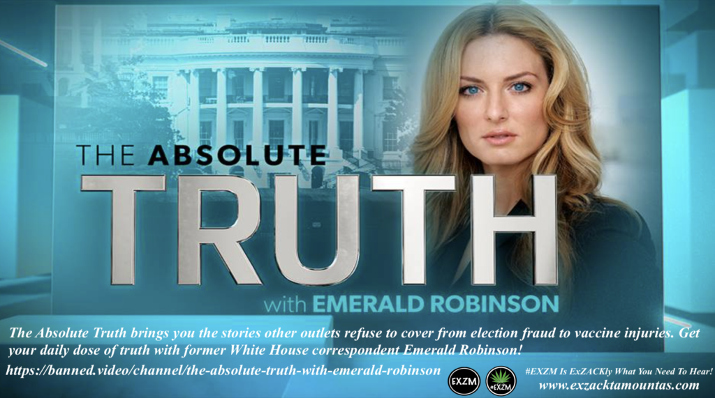 The Absolute Truth with Emerald Robinson Banned Video Alex Jones Infowars EXZM exZACKtaMOUNTas Zack Mount August 23rd 2022
