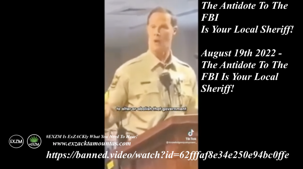The Antidote To The FBI Is Your Local Sheriff The Great Reset Infowars Store Alex Jones Infowars EXZM exZACKtaMOUNTas Zack Mount August 19th 2022