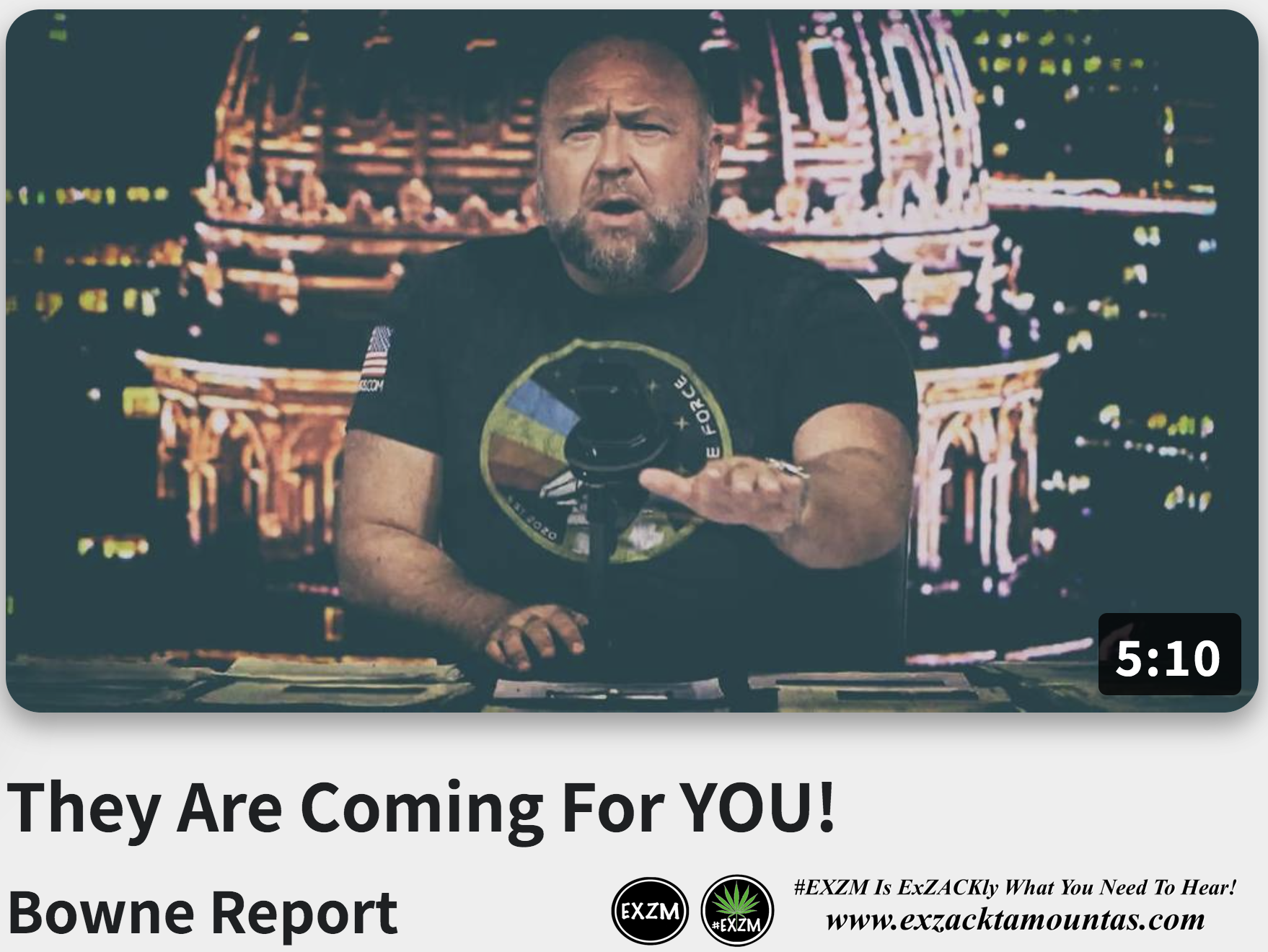 They Are Coming For YOU Alex Jones Infowars EXZM exZACKtaMOUNTas Zack Mount August 18th 2022