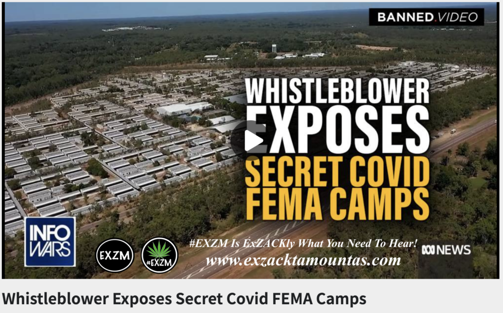 Whistleblower Exposes Secret Covid FEMA Camps The Great Reset Alex Jones Infowars EXZM exZACKtaMOUNTas Zack Mount August 25th 2022