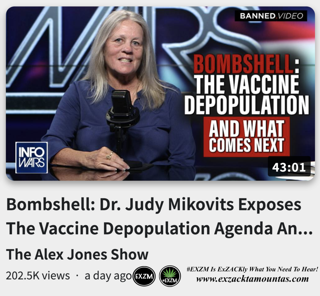 Bombshell Dr Judy Mikovits Exposes The Vaccine Depopulation Agenda Alex Jones Infowars EXZM exZACKtaMOUNTas Zack Mount September 26th 2022