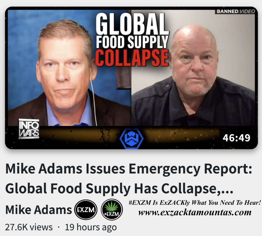 Mike Adams Global Food Supply Collapse Experts Warn Civilization Threatened Alex Jones Infowars EXZM exZACKtaMOUNTas Zack Mount September 30th 2022