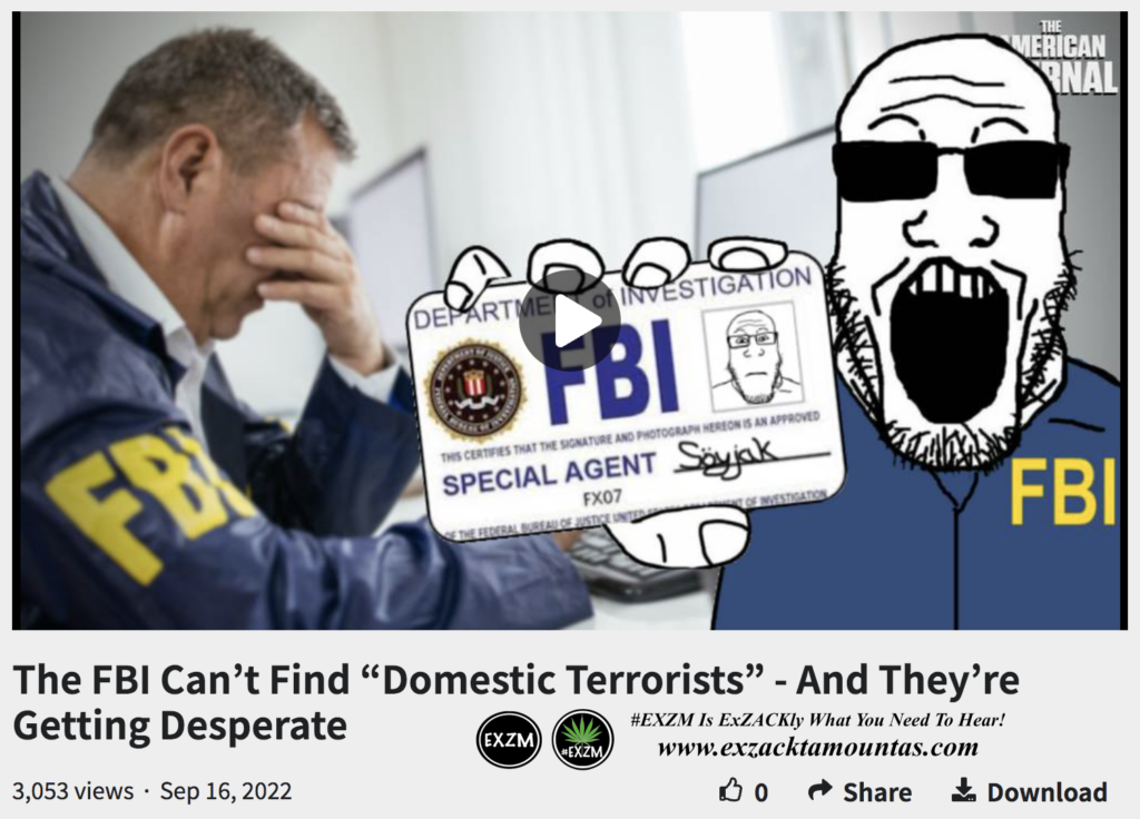 The FBI Cant Find Domestic Terrorists Theyre Getting Desperate The Great Reset Book Alex Jones Infowars EXZM exZACKtaMOUNTas Zack Mount September 16th 2022