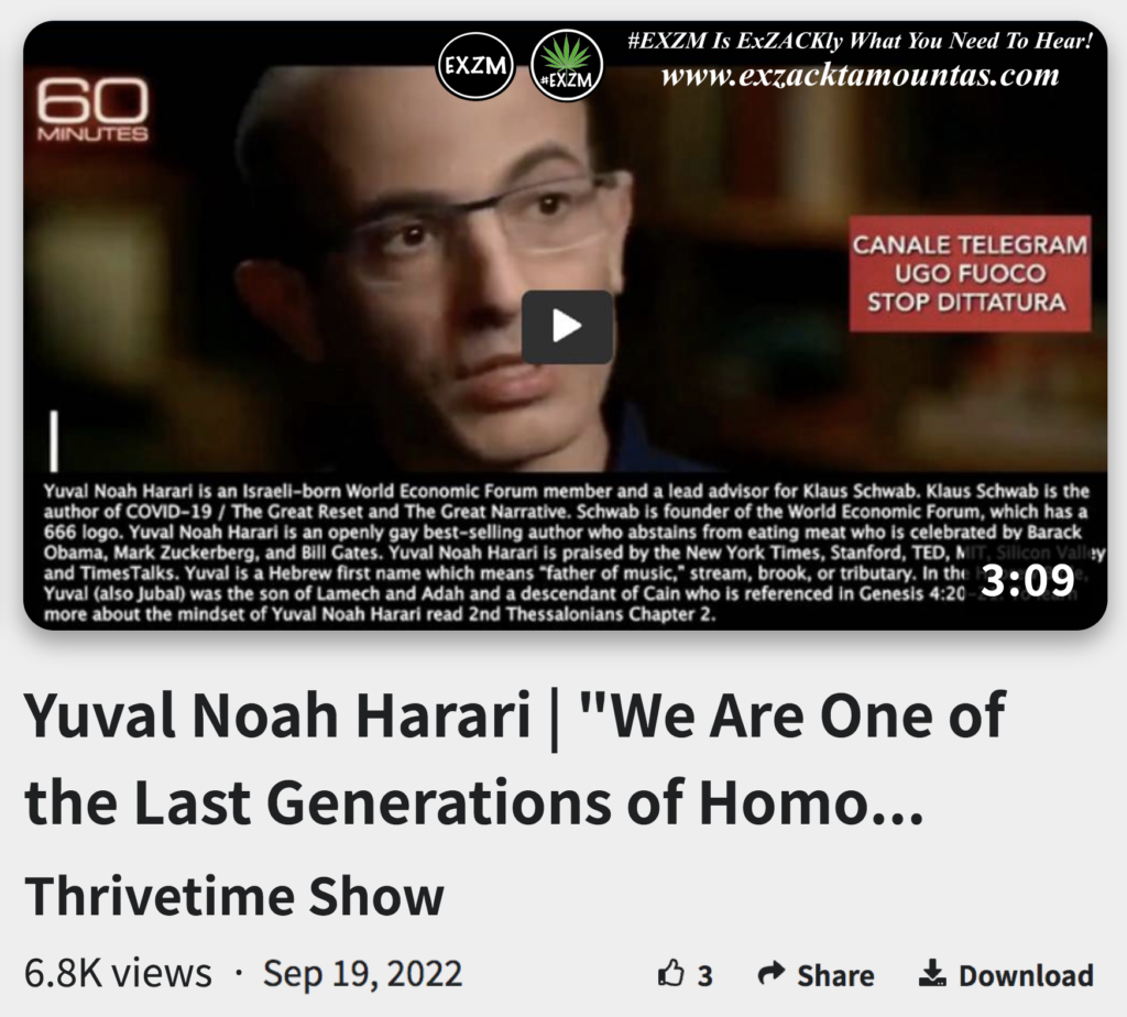 Yuval Noah Harari We Are One of the Last Generations of Homo Sapiens The Great Reset Book EXZM exZACKtaMOUNTas Zack Mount September 19th 2022