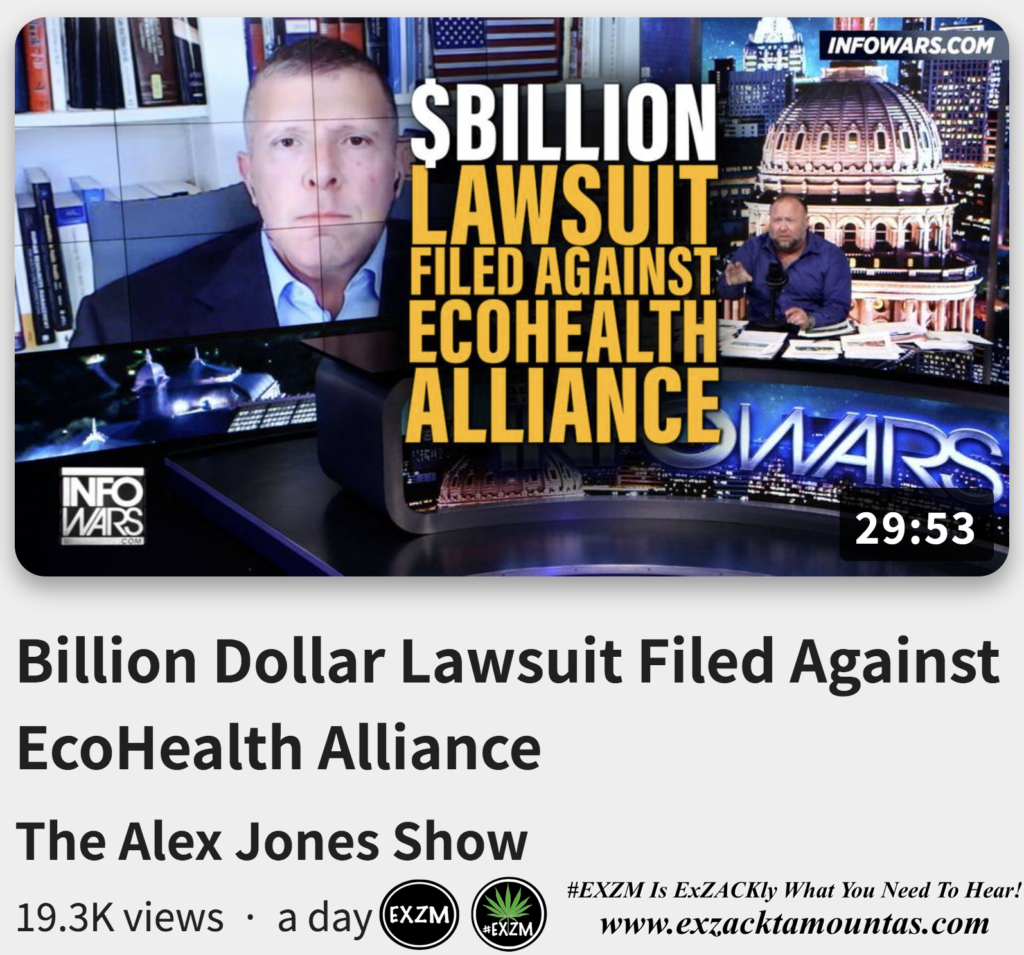 Billion Dollar Lawsuit Filed Against EcoHealth Alliance Alex Jones Infowars EXZM exZACKtaMOUNTas Zack Mount October 10th 2022