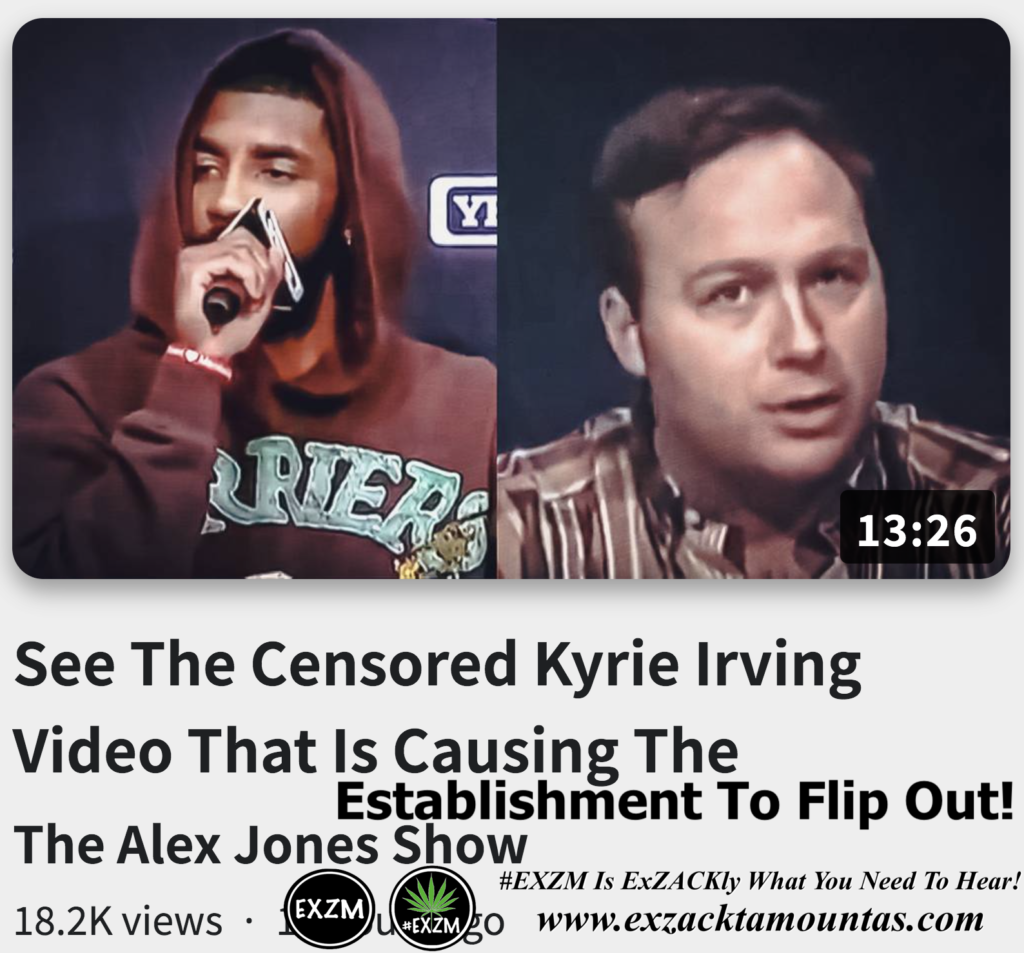 Censored Kyrie Irving Video That Is Causing The Establishment To Flip Out Alex Jones Infowars The Great Reset EXZM exZACKtaMOUNTas Zack Mount October 30th 2022