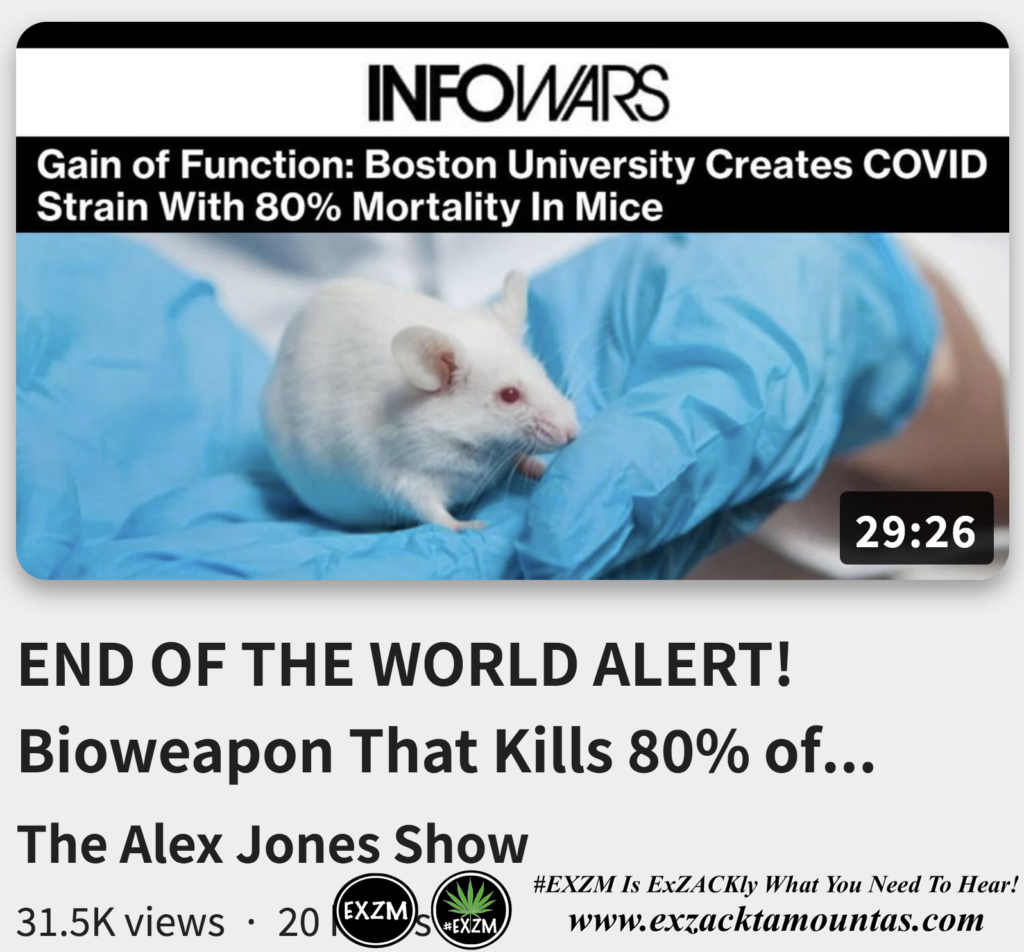 END OF WORLD ALERT Bioweapon Kills 80 percent Humans Created Boston University Alex Jones Infowars EXZM exZACKtaMOUNTas Zack Mount October 19th 2022