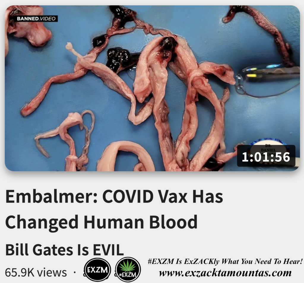 Embalmer COVID Vax Has Changed Human Blood Alex Jones Infowars The Great Reset Book EXZM exZACKtaMOUNTas Zack Mount October 21st 2022