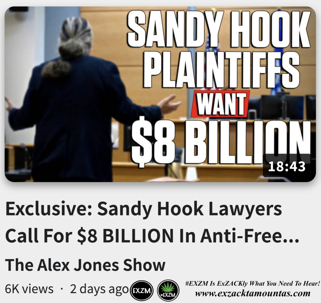 Exclusive Sandy Hook Lawyers Call For 8 BILLION In AntiFree Speech Crusade Alex Jones Infowars EXZM exZACKtaMOUNTas Zack Mount October 9th 2022