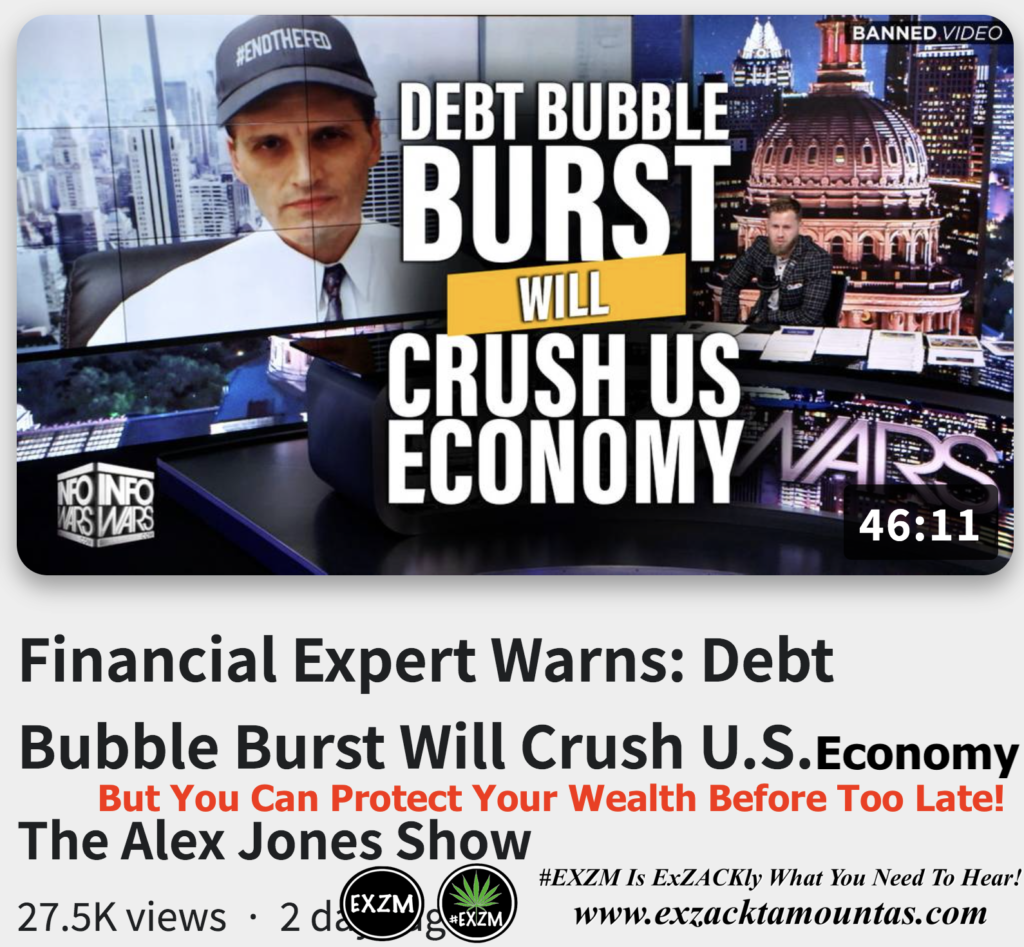 Financial Expert Warns Debt Bubble Burst Will Crush US Economy Alex Jones Infowars The Great Reset Book EXZM exZACKtaMOUNTas Zack Mount October 26th 2022
