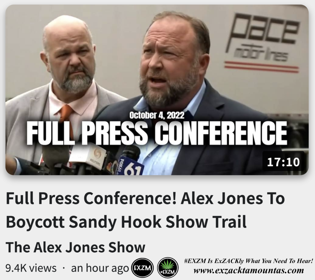 Full Press Conference Alex Jones To Boycott Sandy Hook Show Trail Infowars The Great Reset Book EXZM exZACKtaMOUNTas Zack Mount October 4th 2022
