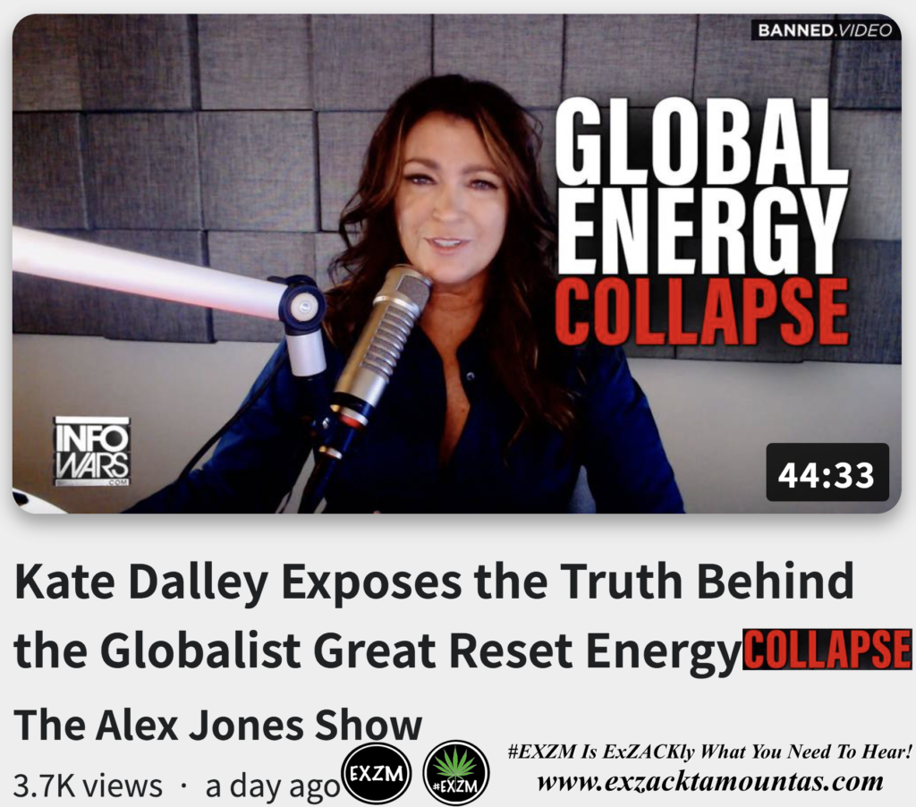 Kate Dalley Truth Behind Globalist Great Reset Energy Collapse Alex Jones Infowars EXZM exZACKtaMOUNTas Zack Mount October 5th 2022
