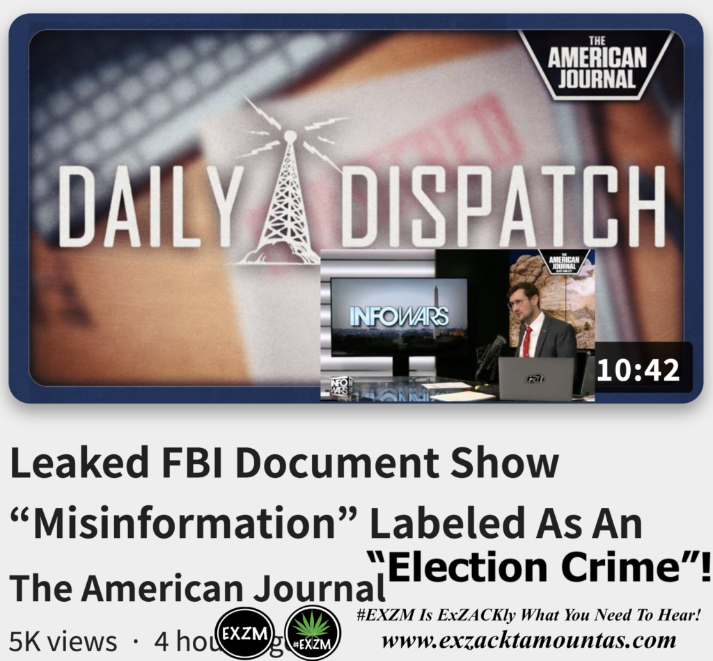 Leaked FBI Document Show Misinformation Labeled As An Election Crime Alex Jones Infowars EXZM exZACKtaMOUNTas Zack Mount October 28th 2022