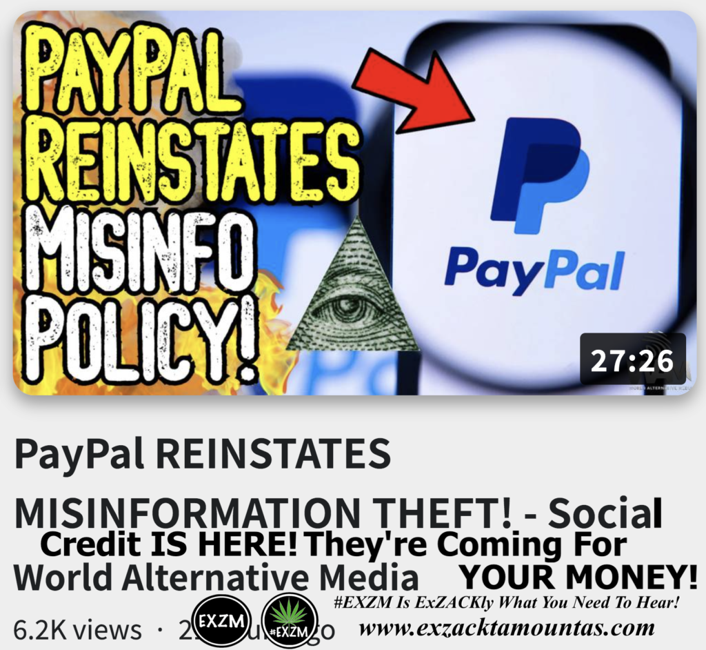 PayPal REINSTATES MISINFORMATION THEFT Social Credit IS HERE Alex Jones Infowars The Great Reset EXZM exZACKtaMOUNTas Zack Mount October 27th 2022
