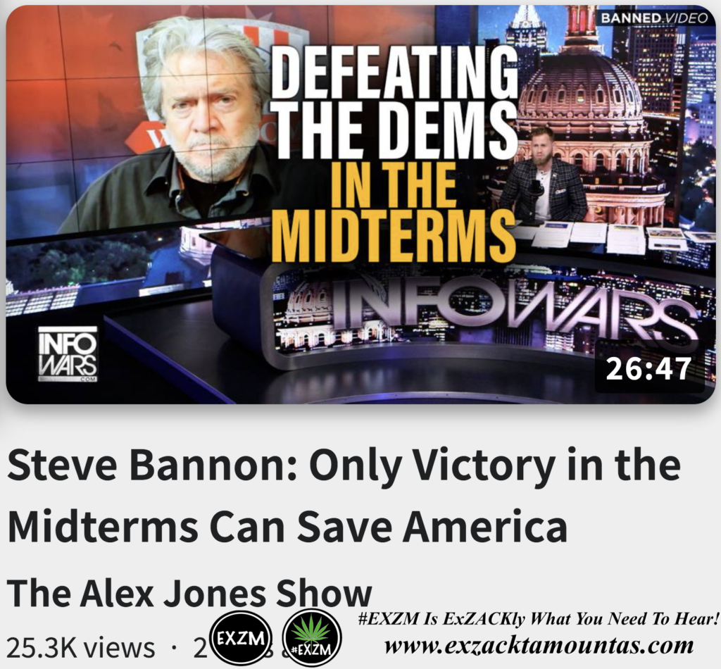 Steve Bannon Only Victory in the Midterms Can Save America Alex Jones Infowars The Great Reset Book EXZM exZACKtaMOUNTas Zack Mount October 26th 2022