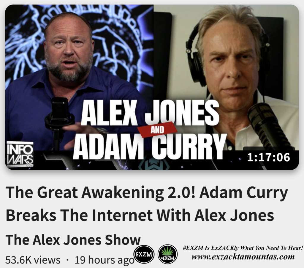 The Great Awakening 2 0 Adam Curry Breaks The Internet Alex Jones Infowars EXZM exZACKtaMOUNTas Zack Mount October 1st 2022