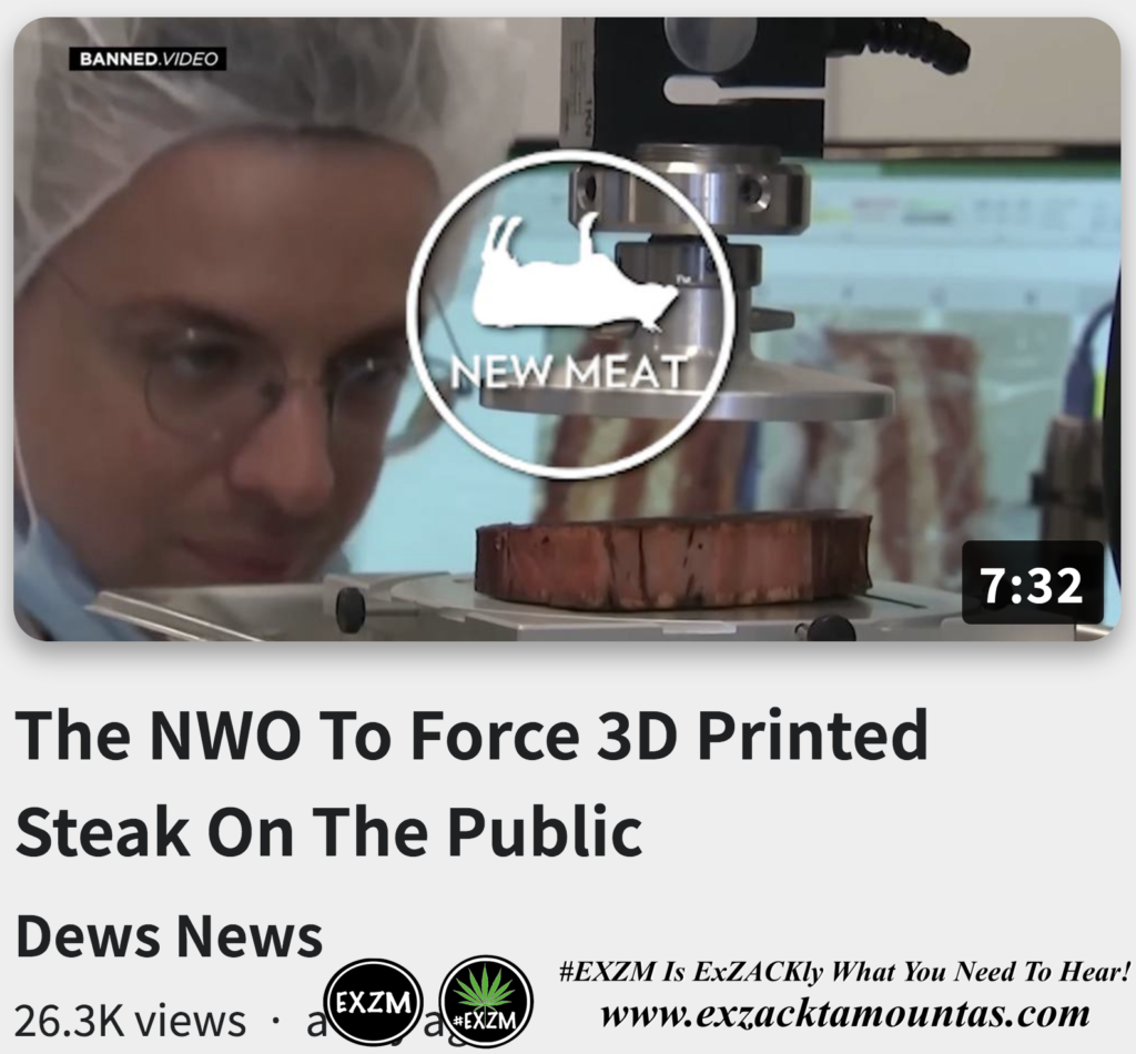 The NWO To Force 3D Printed Steak On The Public Alex Jones Infowars The Great Reset Book EXZM exZACKtaMOUNTas Zack Mount October 27th 2022