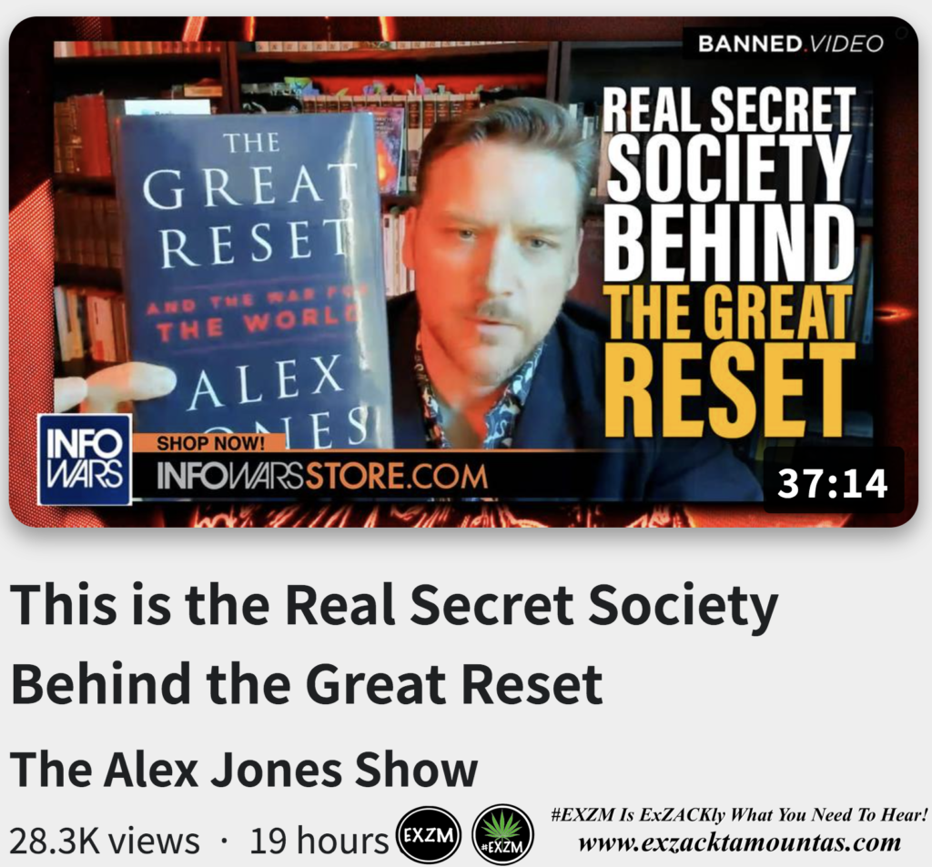 This is the Real Secret Society Behind the Great Reset Alex Jones Infowars EXZM exZACKtaMOUNTas Zack Mount October 13th 2022
