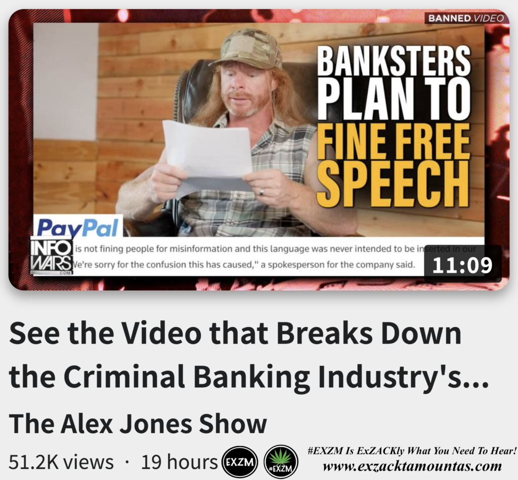 Video Breaks Down the Criminal Banking Industrys Plan to Fine Free Speech Alex Jones Infowars EXZM exZACKtaMOUNTas Zack Mount October 14th 2022