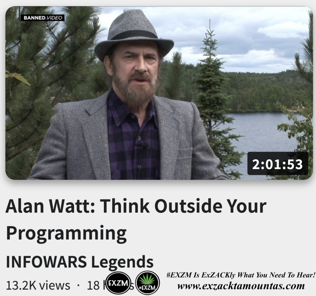 Alan Watt Think Outside Your Programming Alex Jones Infowars The Great Reset EXZM exZACKtaMOUNTas Zack Mount November 4th 2022