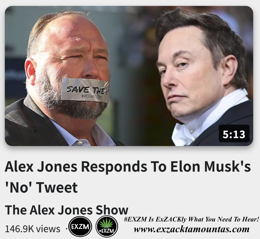 Alex Jones Responds To Elon Musk's No Tweet Infowars The Great Reset EXZM exZACKtaMOUNTas Zack Mount November 18th 2022