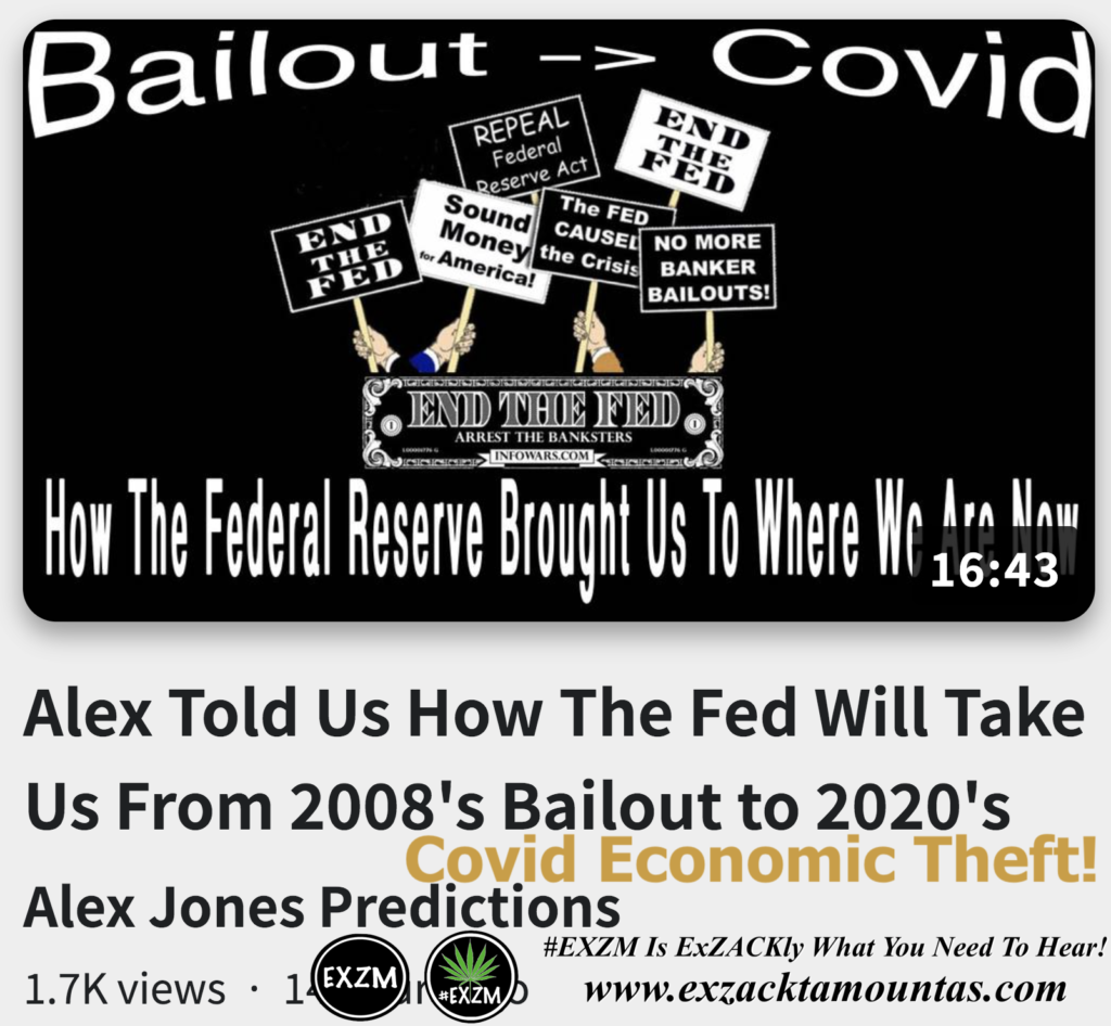 Alex Told Us How The Fed Will Take Us From 2008's Bailout to 2020s Covid Economic Theft Alex Jones Infowars The Great Reset EXZM exZACKtaMOUNTas Zack Mount November 14th 2022