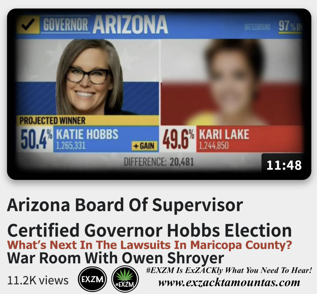 Arizona Board Of Supervisor Certified Governor Hobbs Election Whats Next In The Lawsuits In Maricopa County Alex Jones Infowars The Great Reset EXZM exZACKtaMOUNTas Zack Mount November 28th 2022