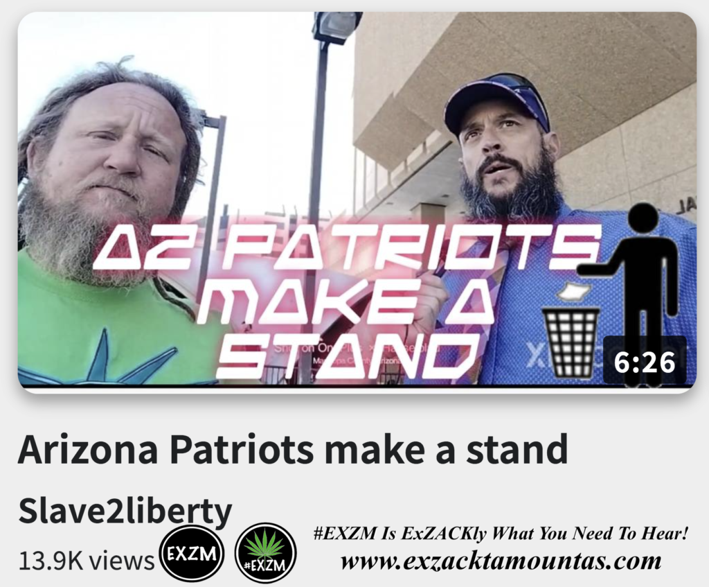 Arizona Patriots make a stand Alex Jones Infowars The Great Reset EXZM exZACKtaMOUNTas Zack Mount November 26th 2022