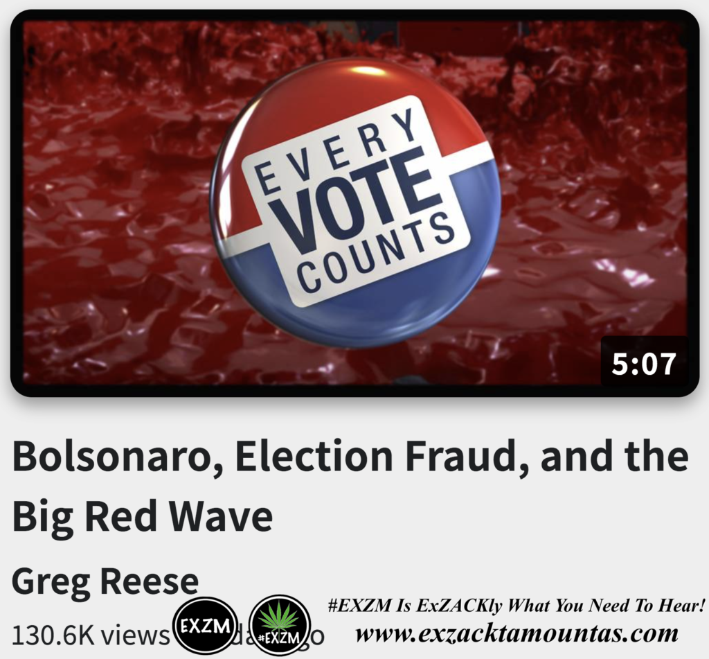 Bolsonaro Election Fraud and the Big Red Wave Greg Reese Alex Jones Infowars The Great Reset EXZM exZACKtaMOUNTas Zack Mount November 5th 2022