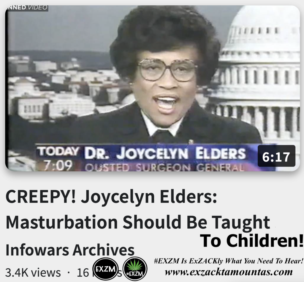 CREEPY Joycelyn Elders Masturbation Should Be Taught To Children Alex Jones Infowars The Great Reset EXZM exZACKtaMOUNTas Zack Mount November 4th 2022